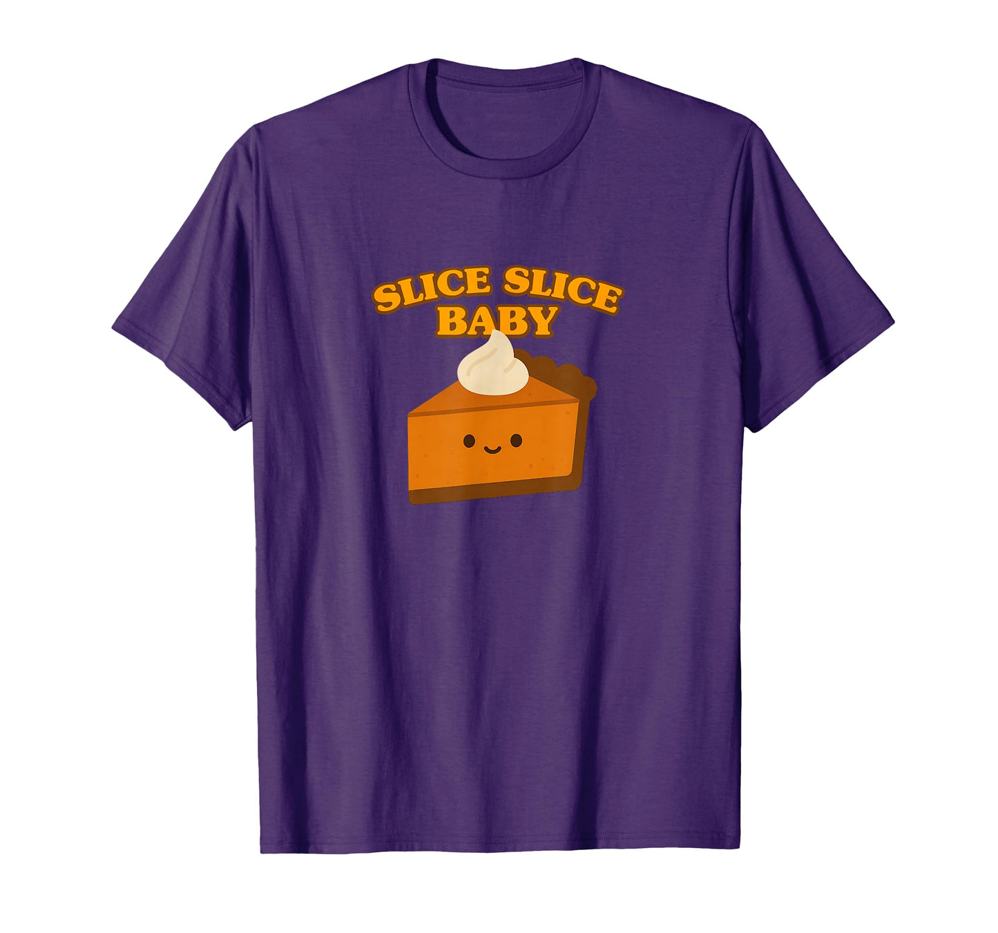 Slice Slice Baby Pumpkin Pie T-Shirt