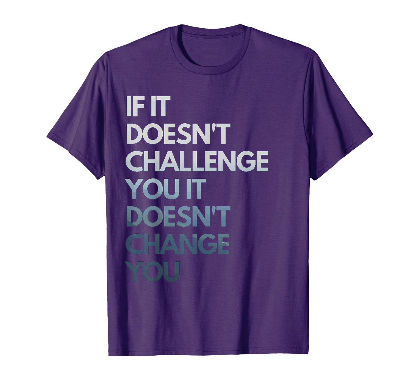 Fitness Motivation Inspirational Quote Fitness T-Shirt