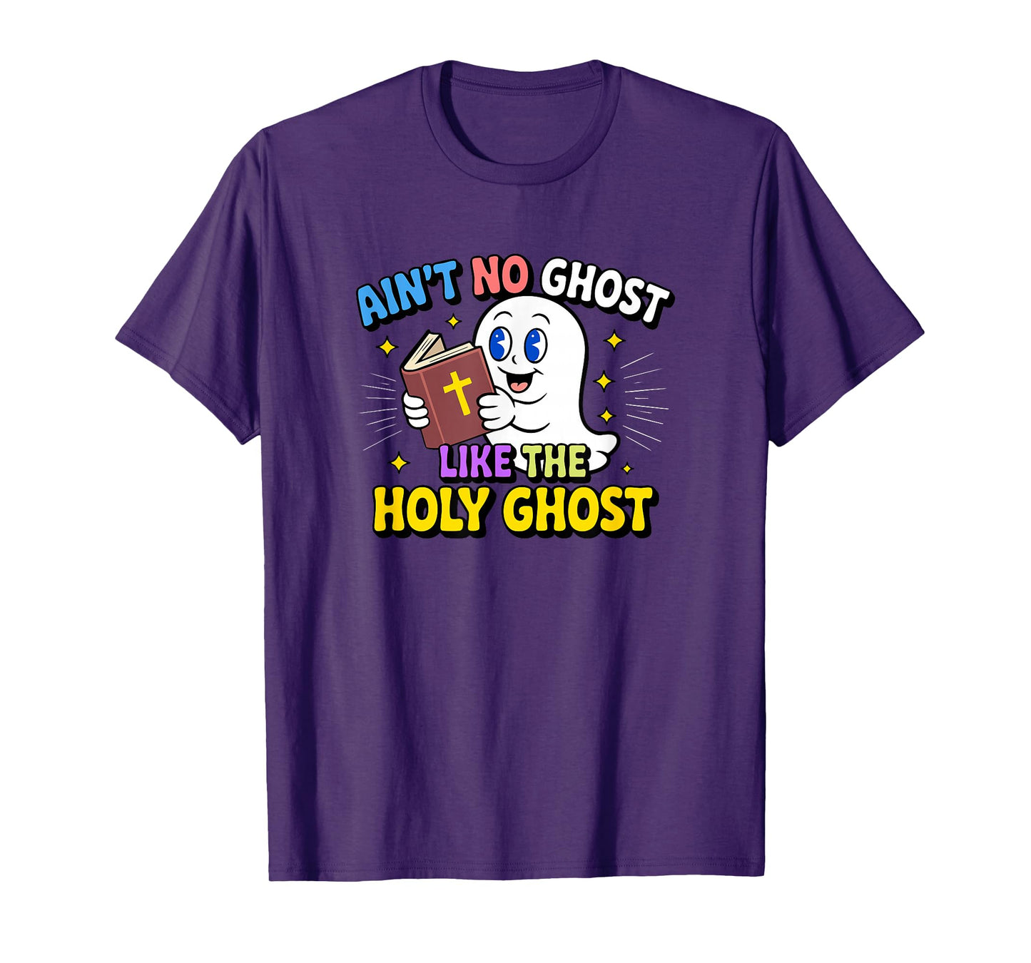 Ain’t No Ghost Like The Holy Bible Christian Faith Humor T-Shirt