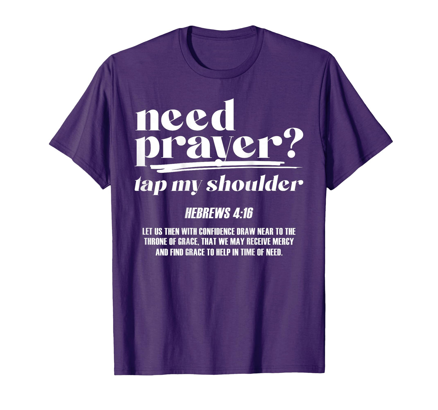 Need Prayer Tap My Shoulder Christian Men Women (On Back) T-Shirt