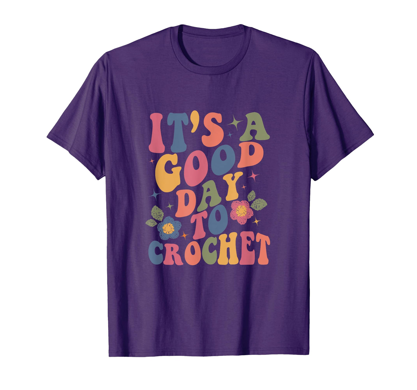 It's Good Day To Crochet Funny Groovy Crochet Lover T-Shirt, Small, Black
