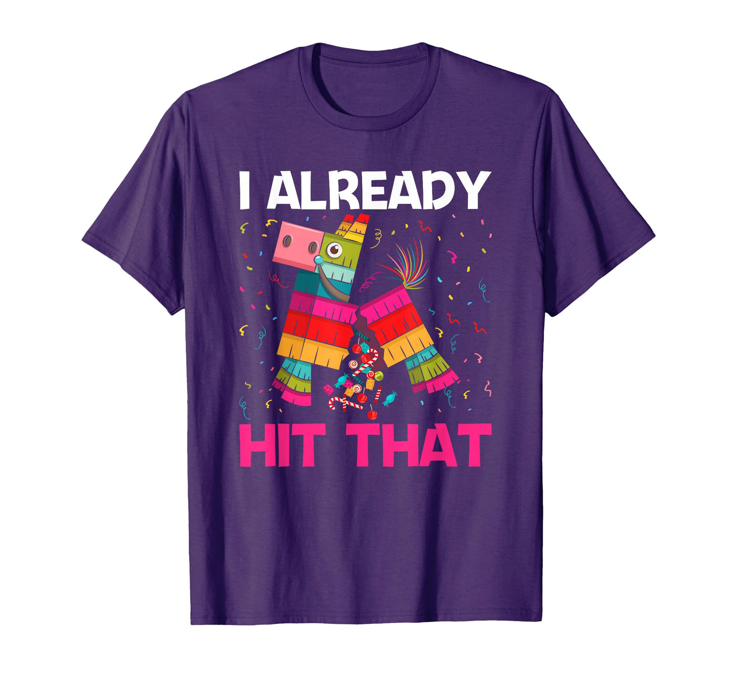 I Already Hit That Llama Funny Pinata T-Shirt