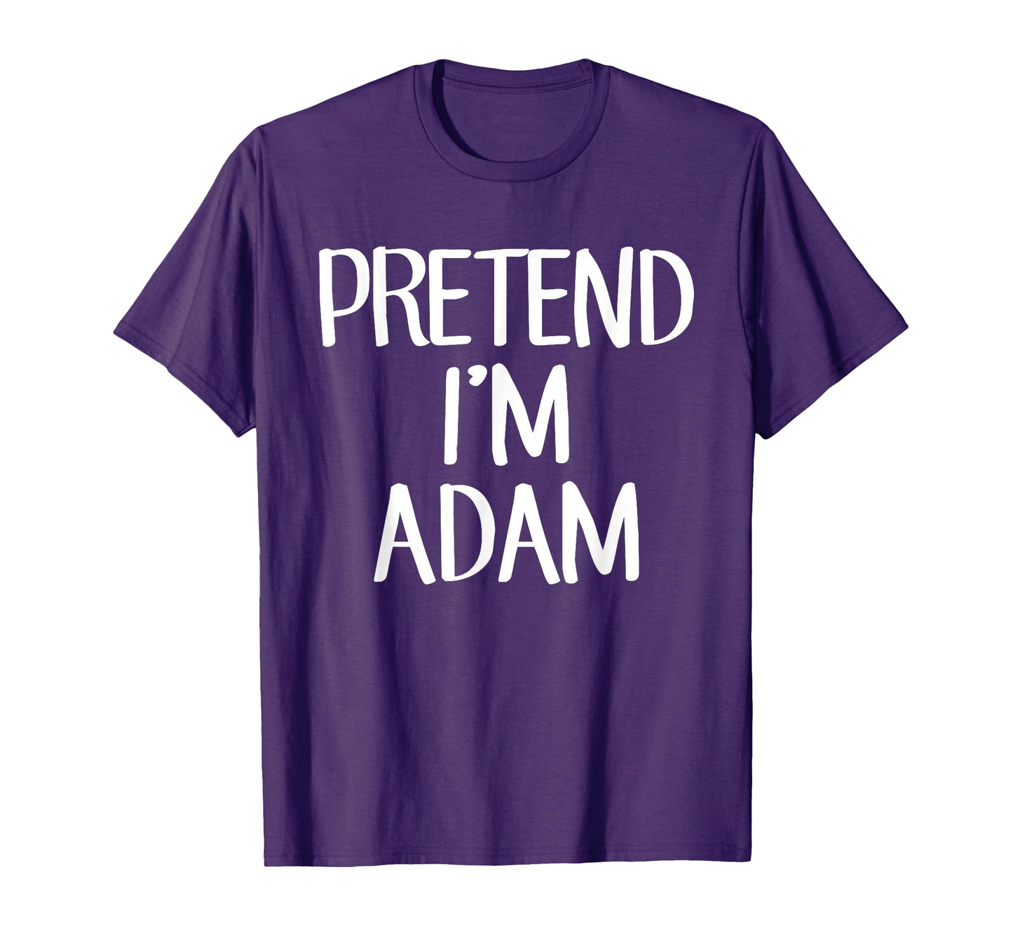 Pretend I'm Adam Costume Family Lazy Easy Halloween T-Shirt