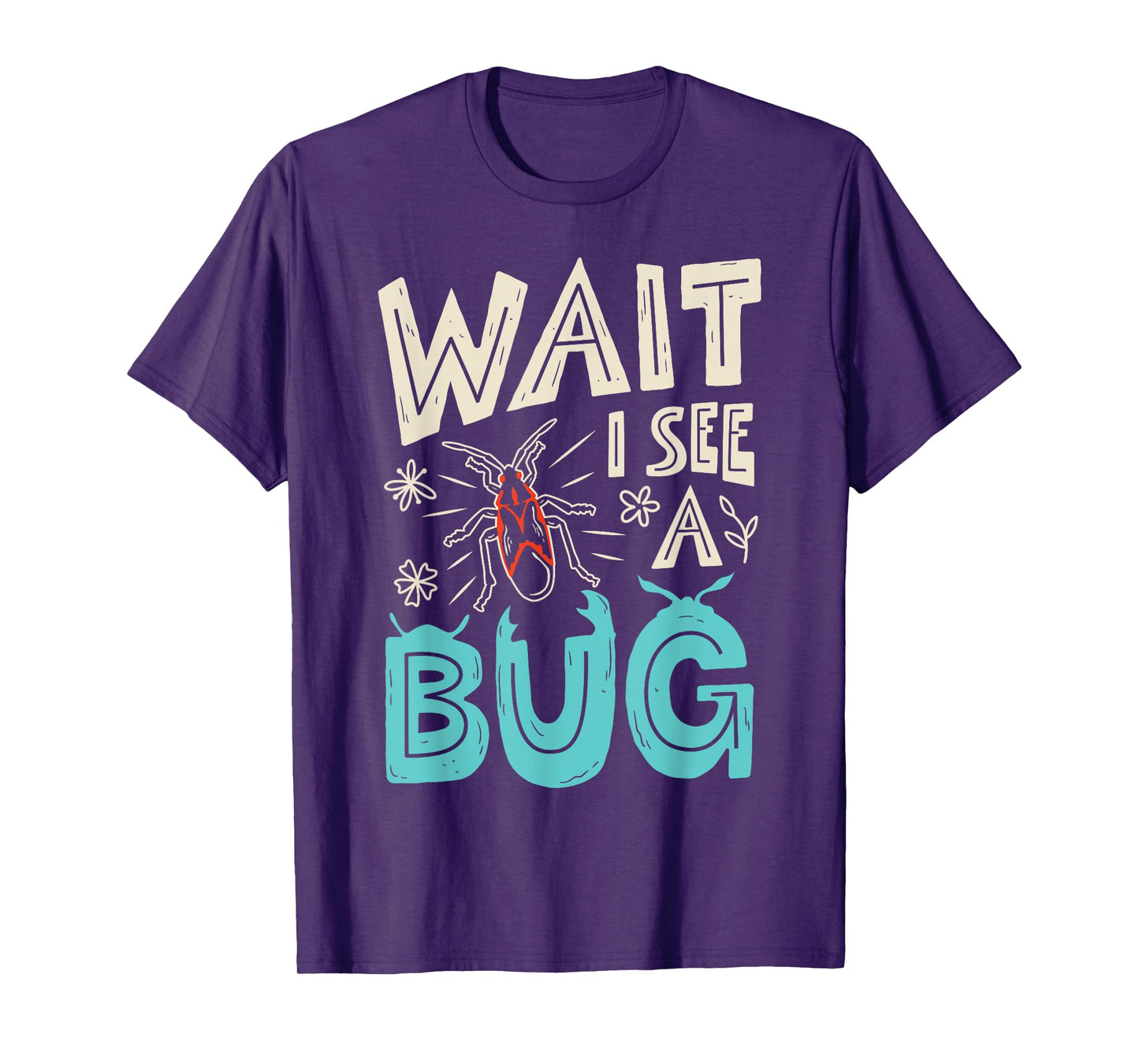Wait I See A Bug Insect Collector Entomologist Funny Boys T-Shirt