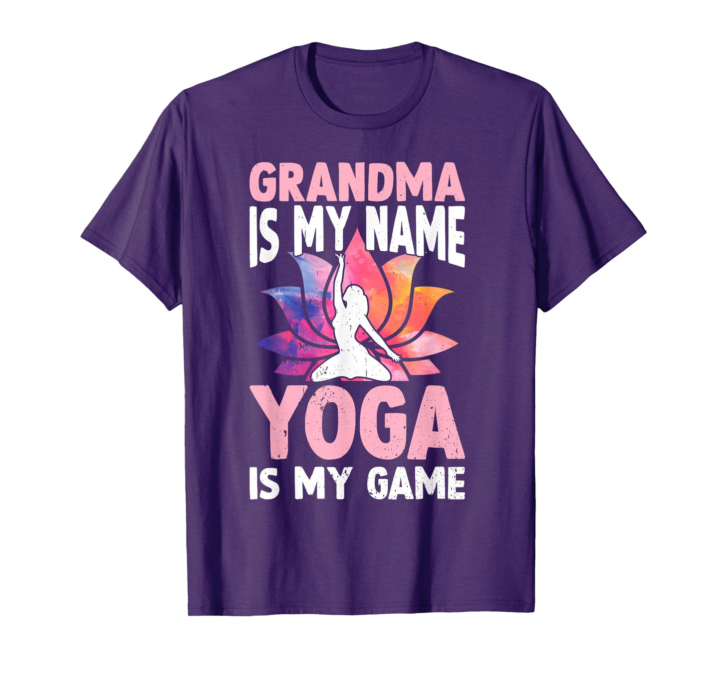 Grandma is my name Yoga is my game - Yoga Grandma T-Shirt
