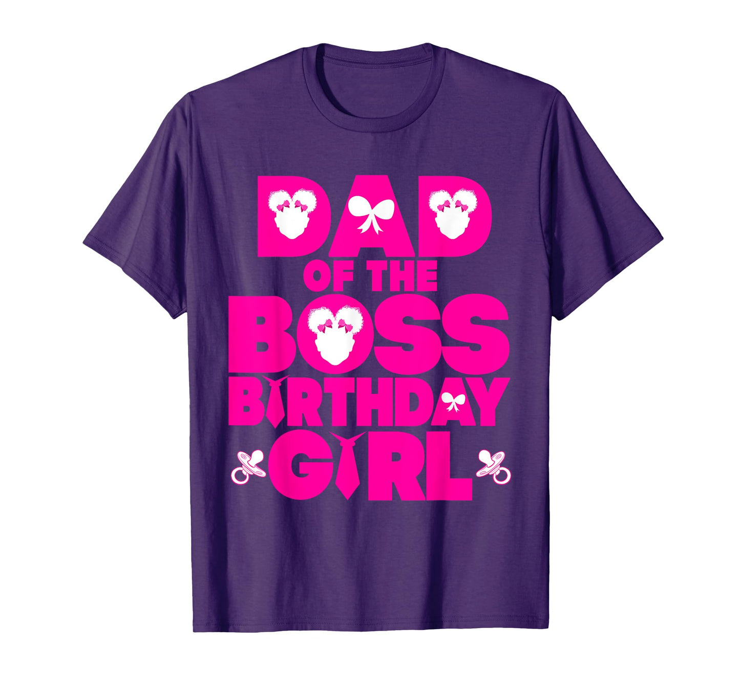 Dad Of The Boss Birthday Girl Baby Family Decorations T-Shirt