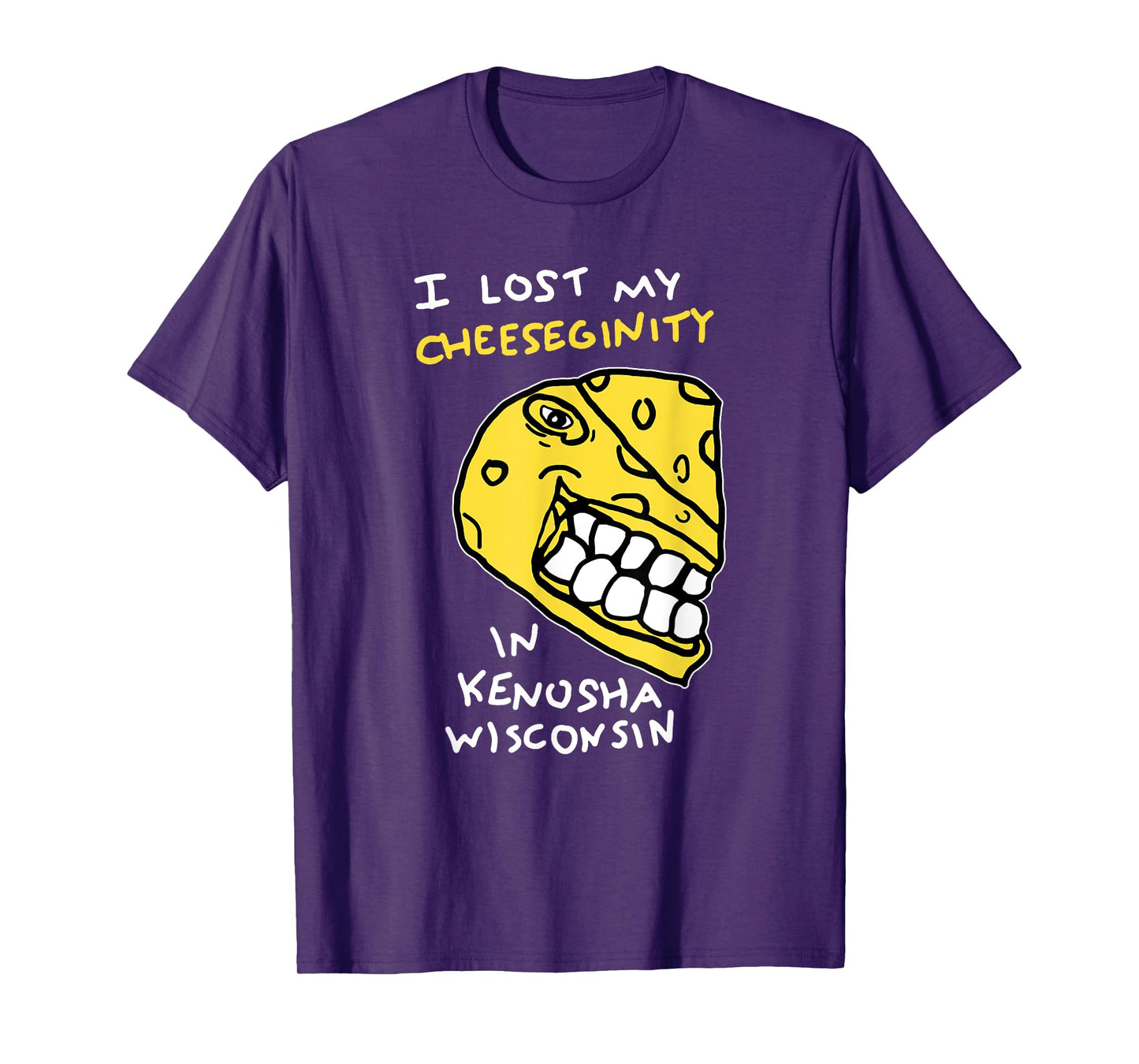 I Lost My Cheeseginity In Kenosha Wisconsin, Meme Funny T-Shirt