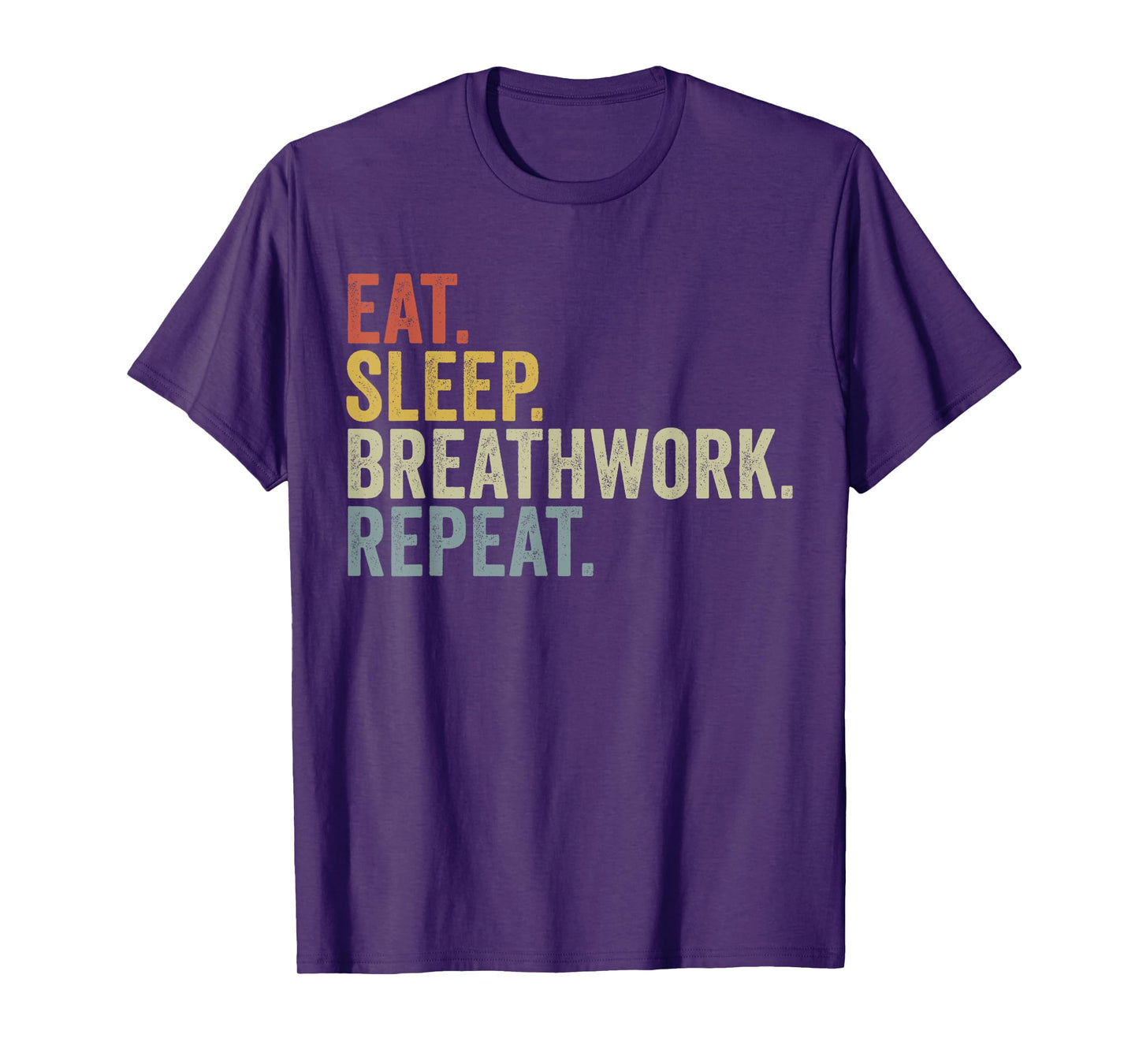 Eat Sleep Breathwork Repeat Funny Mindfulness T-Shirt
