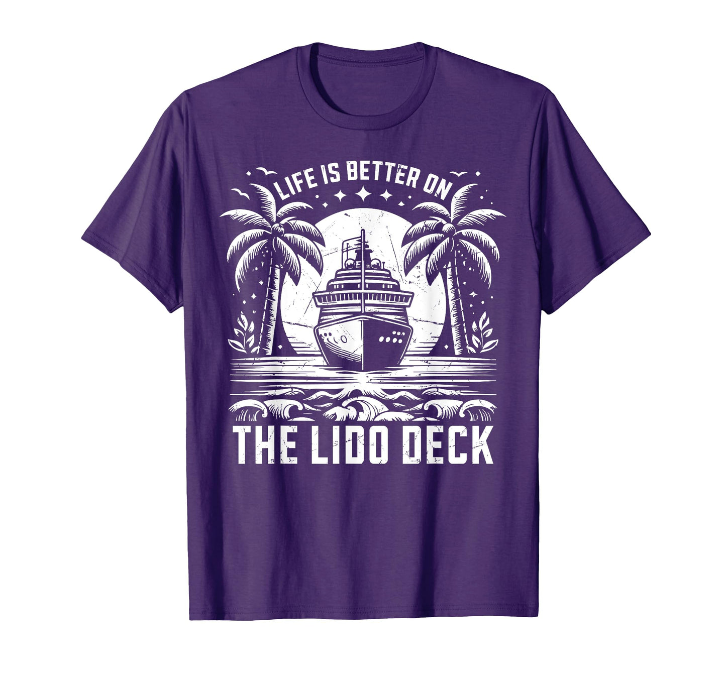 Life is better on the Lido Deck Cruising T-Shirt