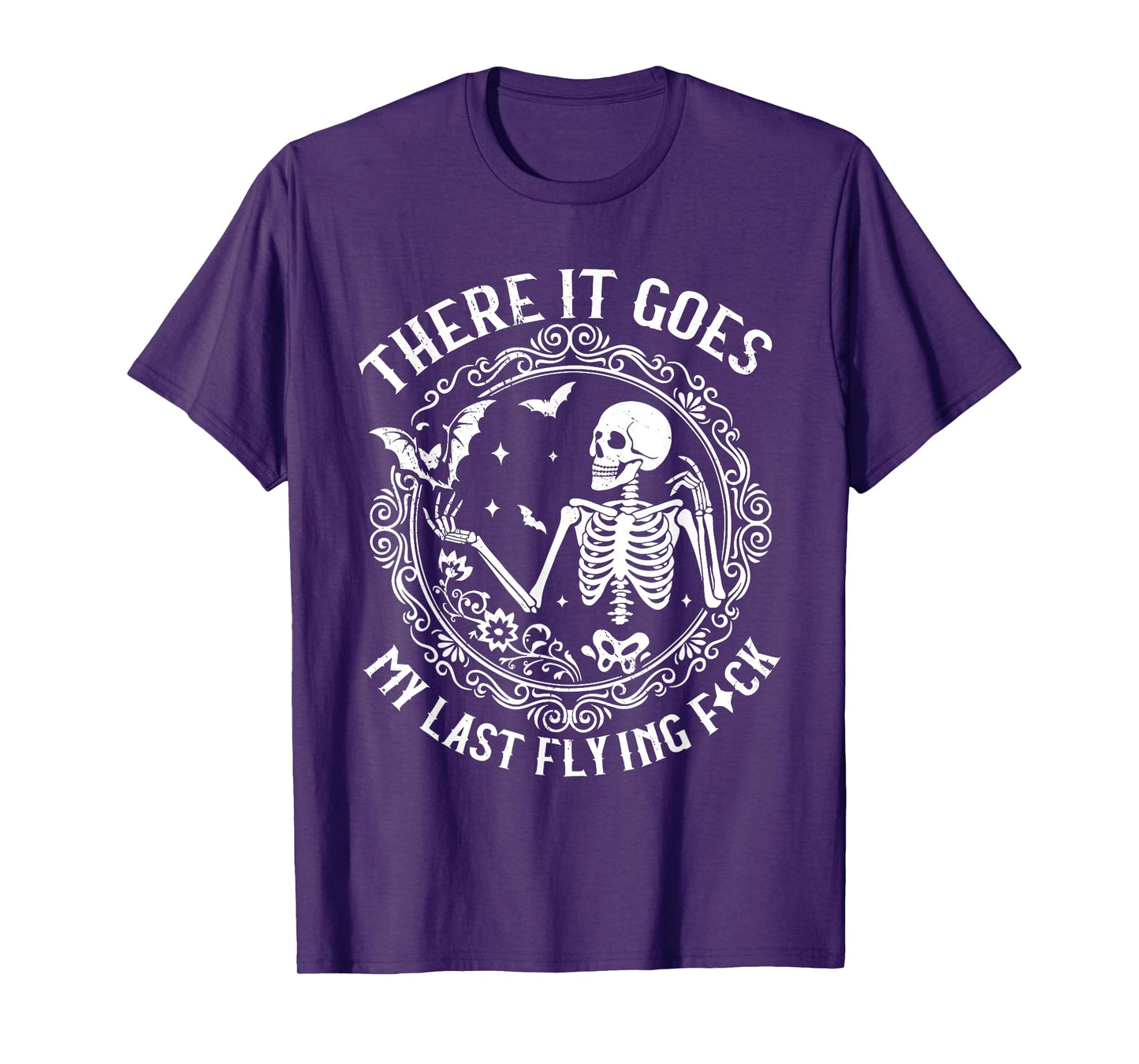 There It Goes My Last Flying F-ck Funny Cute and Sarcastic T-Shirt