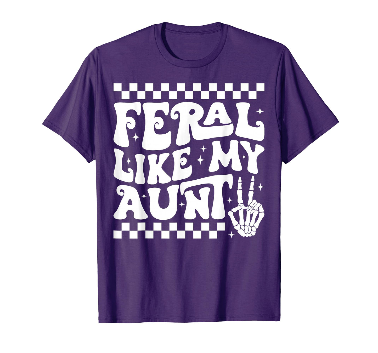 Feral Like My Aunt Funny Feral Nephew Niece Aunt Mothers Day T-Shirt