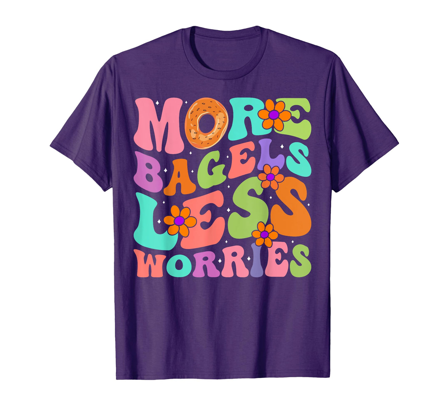 More Bagels Less Worries Groovy Bagel Lover Gifts Men Women T-Shirt