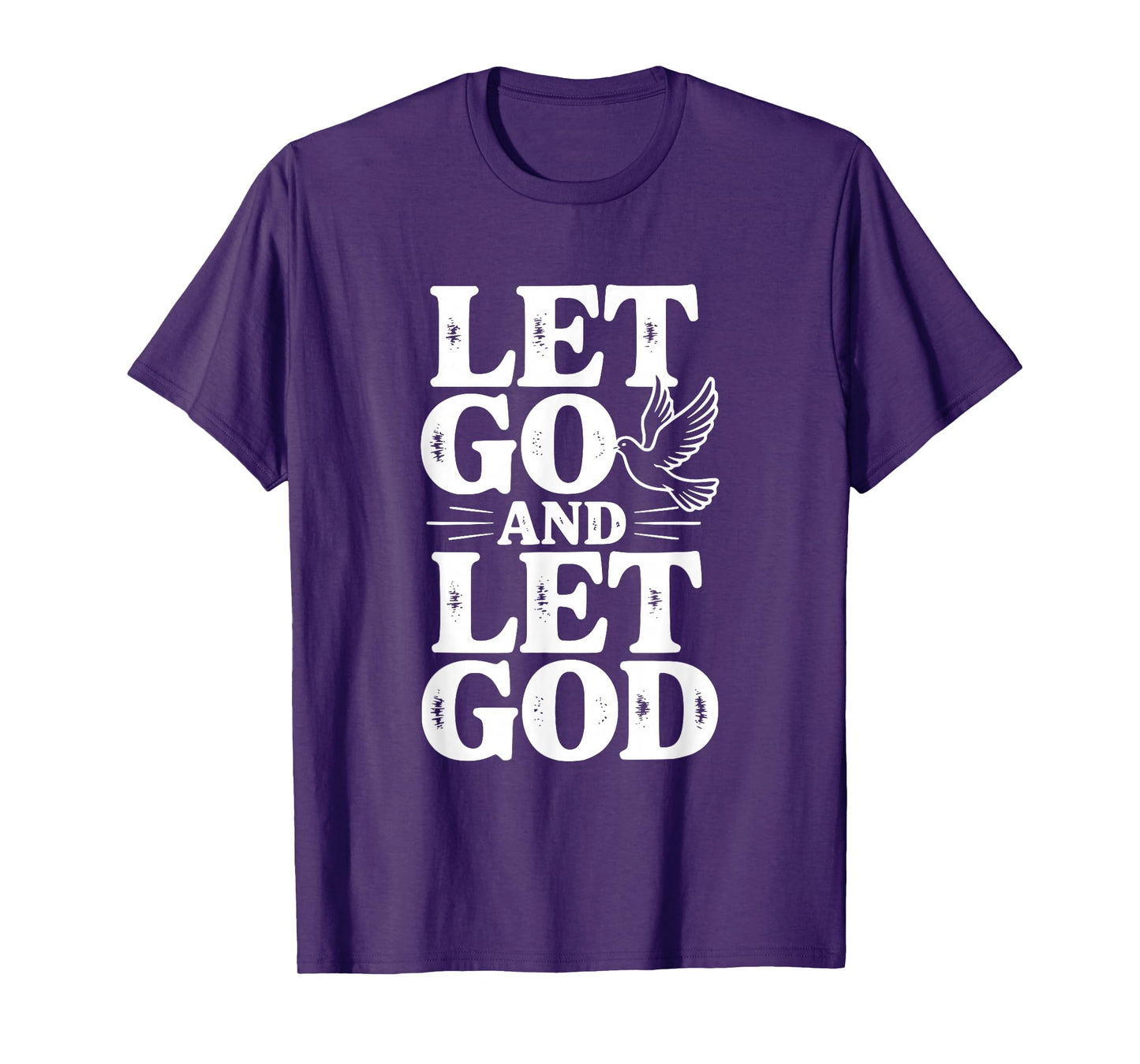 Let Go and Let God Dove Faith Inspirational Quote T-Shirt