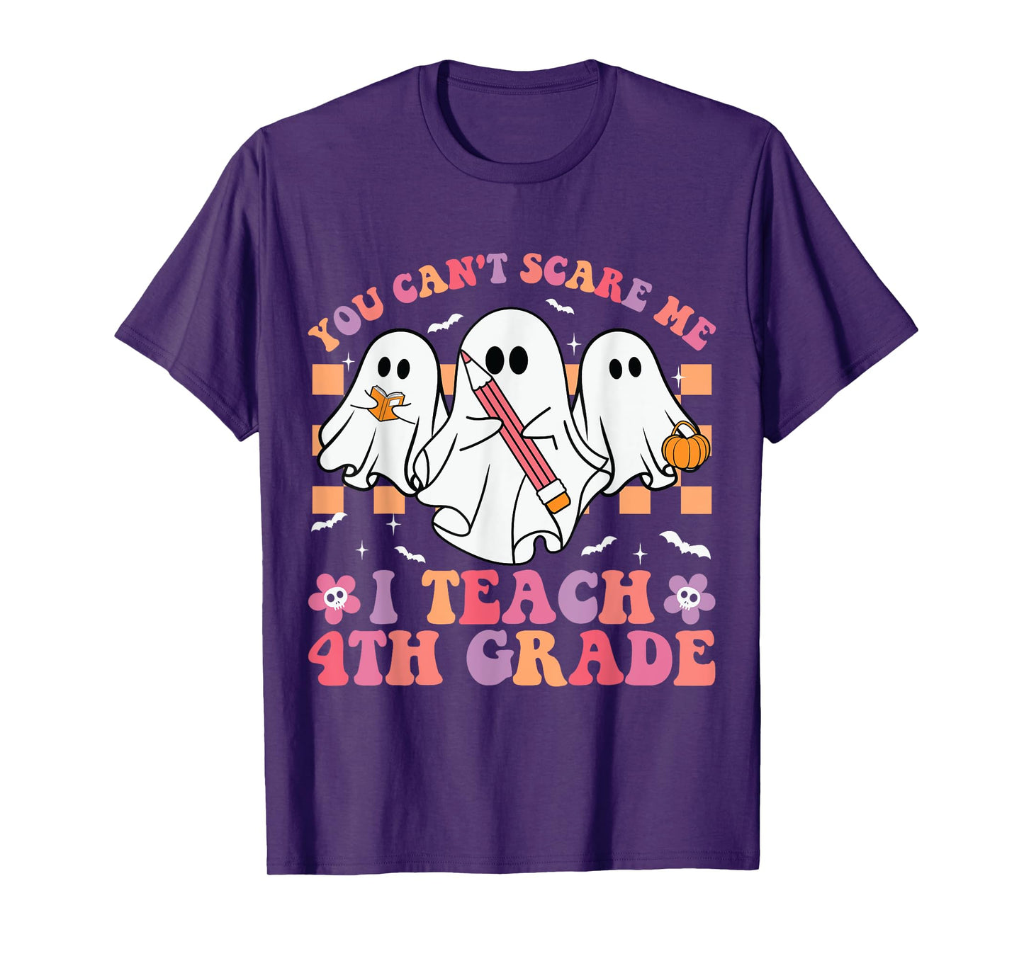 You Can't Scare Me I Teach 4th Grade Teacher Halloween Ghost T-Shirt