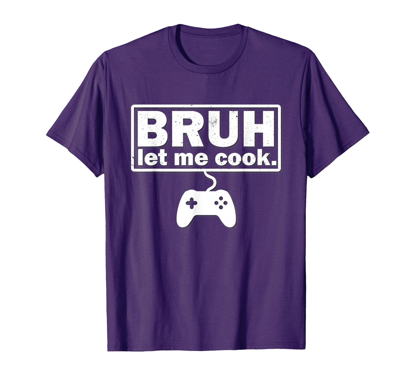 Mens Boys Girls Teens Kids Bruh Let Me Cook Dank Meme Gamer T-Shirt