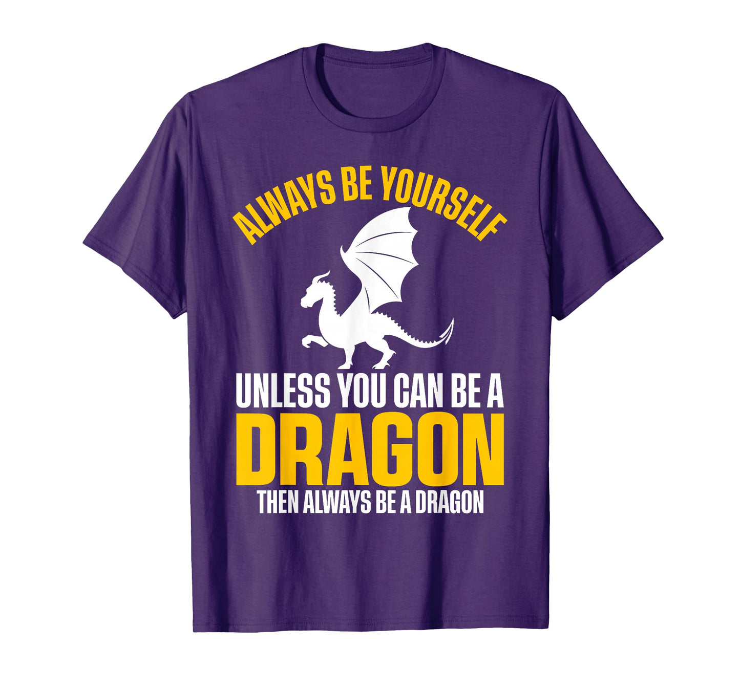 Vintage Always Be Yourself Unless You Can Be A Dragon T-Shirt