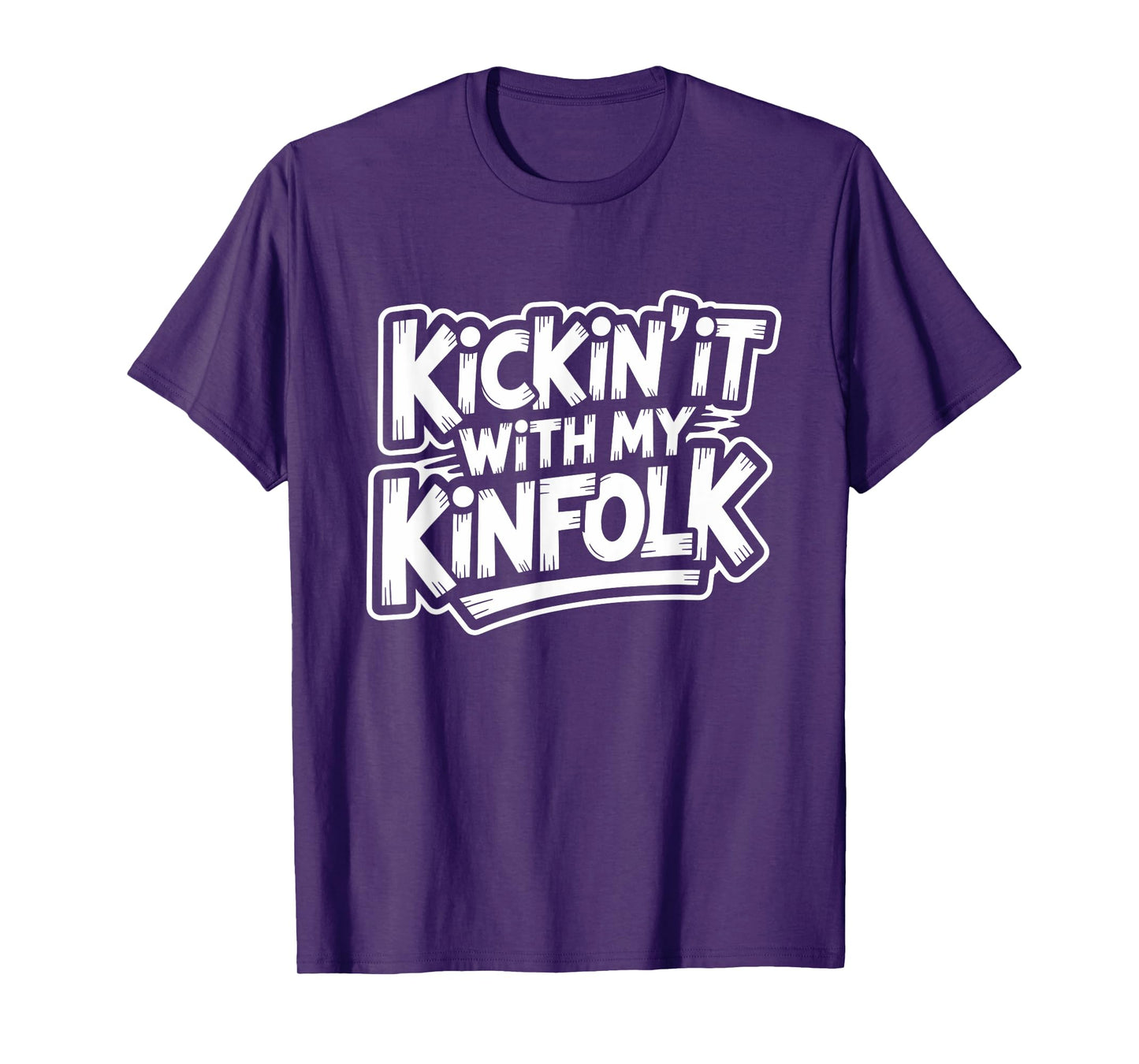 Kickin' It With My Kinfolk Funny Family Reunion T-Shirt