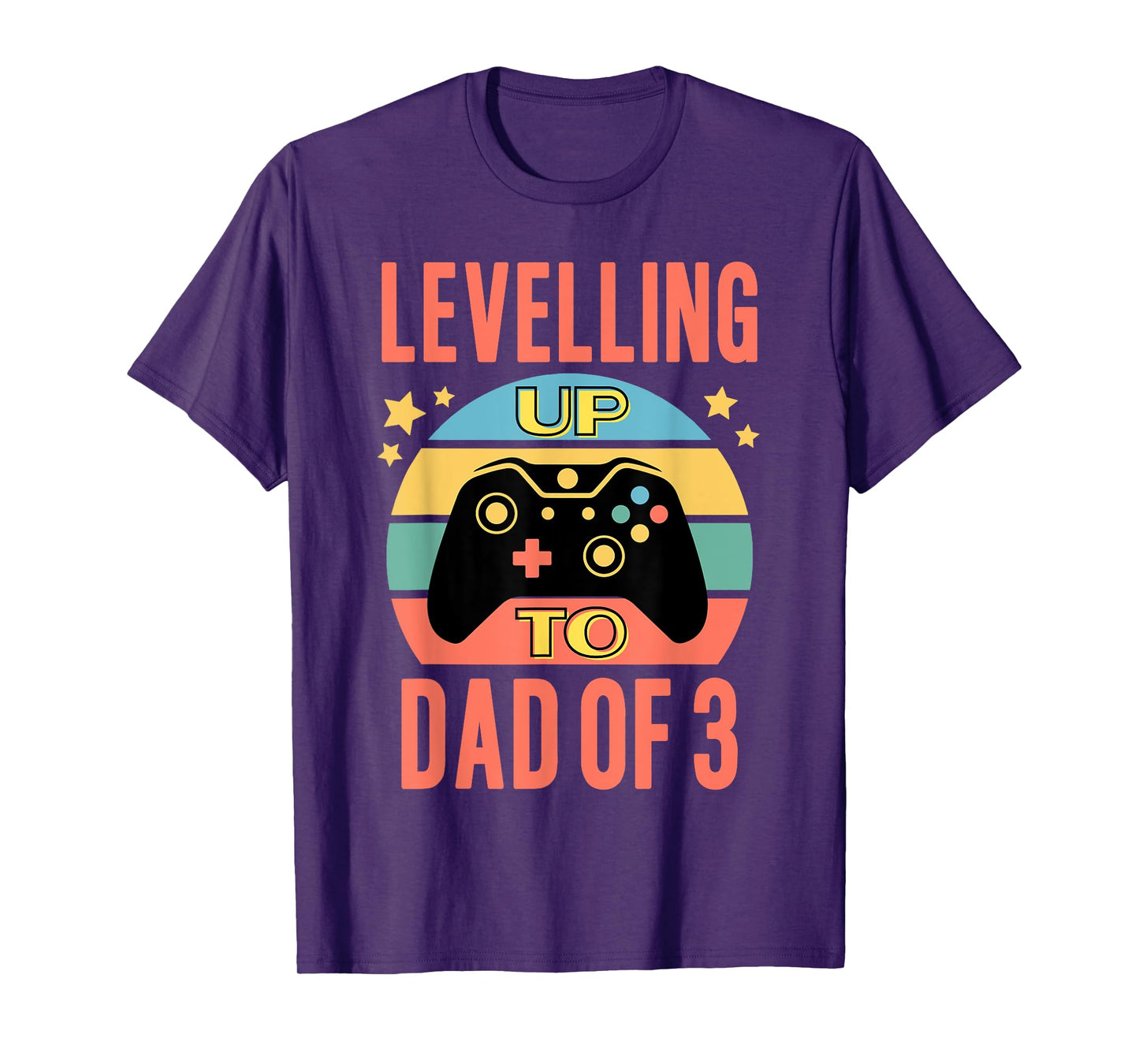 Levelling Up To Dad Of 3 Video Gaming Funny Daddy Again T-Shirt