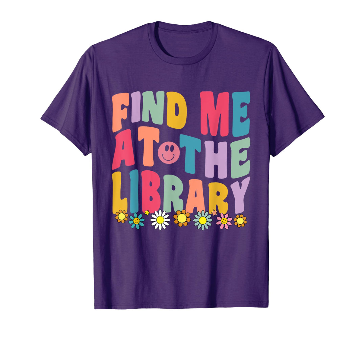 Groovy Find Me At The Library Lover Book School Librarian T-Shirt