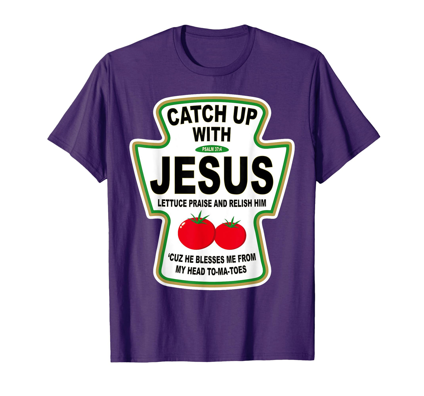 Christian Catch Up With Jesus Ketchup T-Shirt