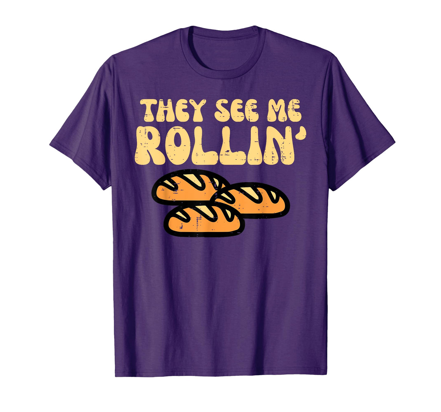 Thanksgiving Bread They See Me Rollin Fun Pun Men Women Kids T-Shirt