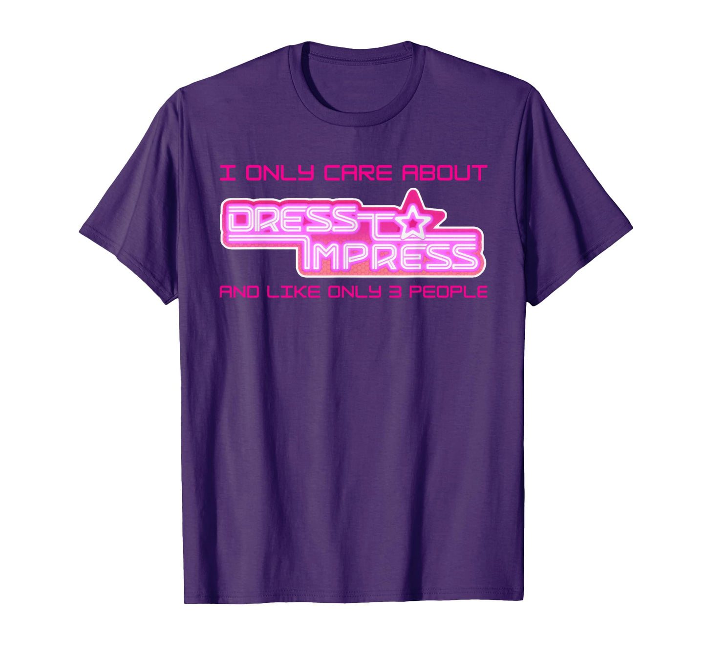 Play I Only Care Dress To Impress And 3 Three People Girls T-Shirt