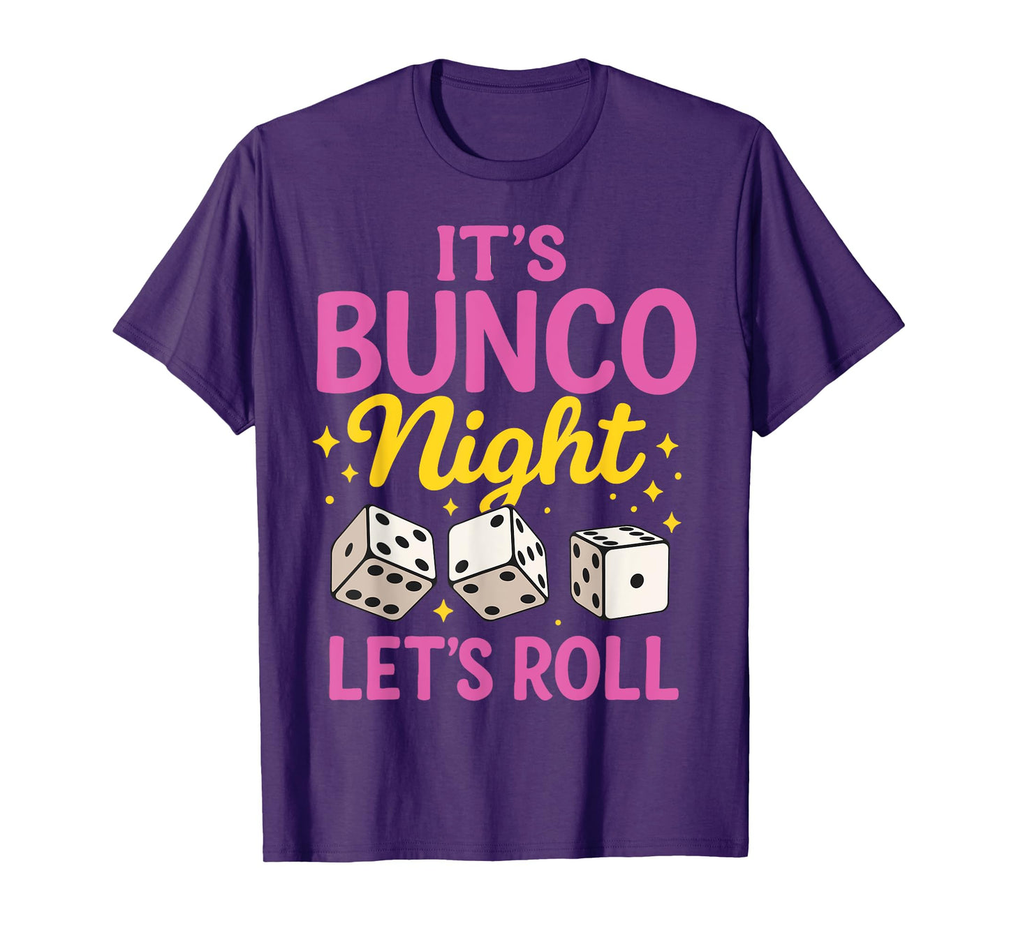 It's Bunco Night Let's Roll T-Shirt