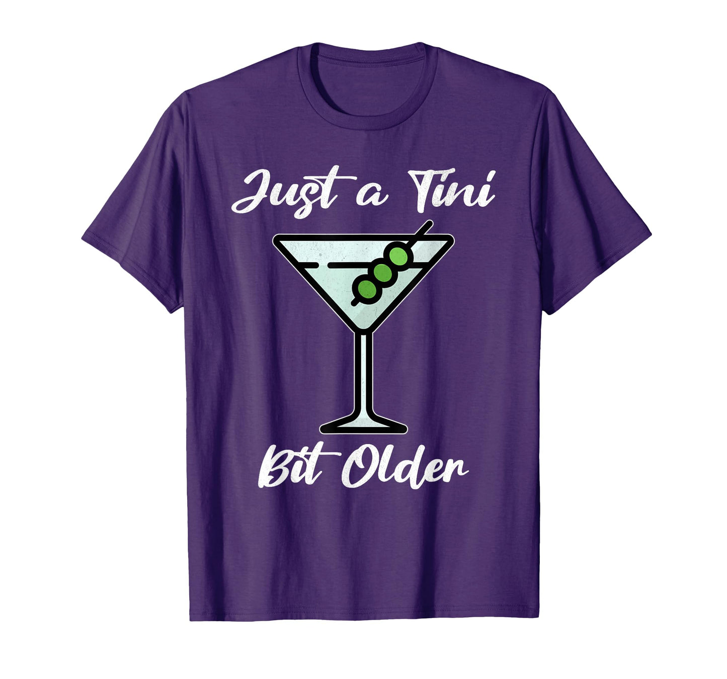 Just A Tini Bit Older Funny Birthday Just A Tiny Bit Older T-Shirt