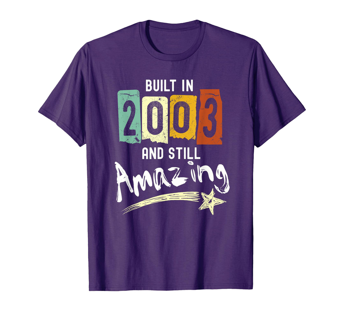 2003 Birth Year, Built In 2003 And Still Amazing Birthday T-Shirt