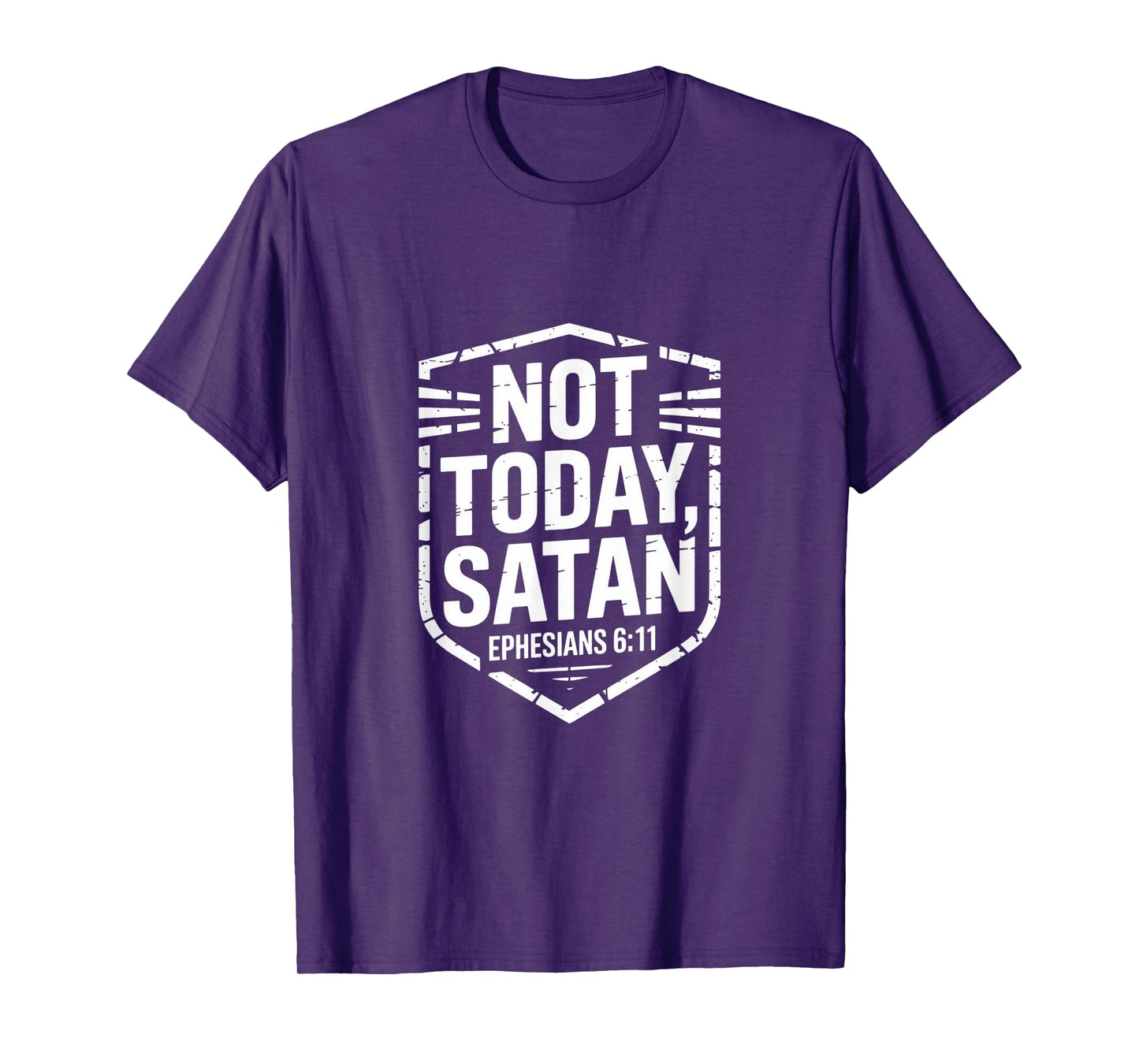 Christian Not Today Satan Ephesians 6 11 Bible Verse T-Shirt