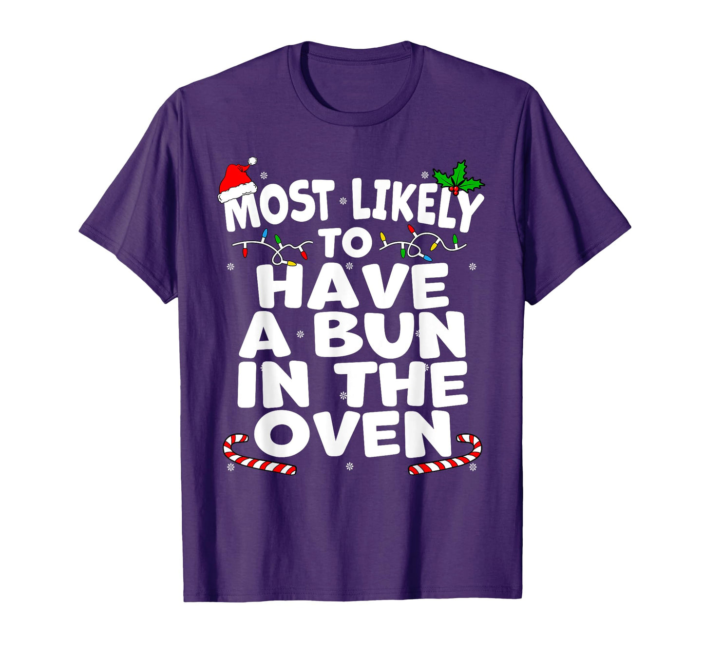 Most Likely To Have A Bun In The Oven Christmas Pregnancy T-Shirt