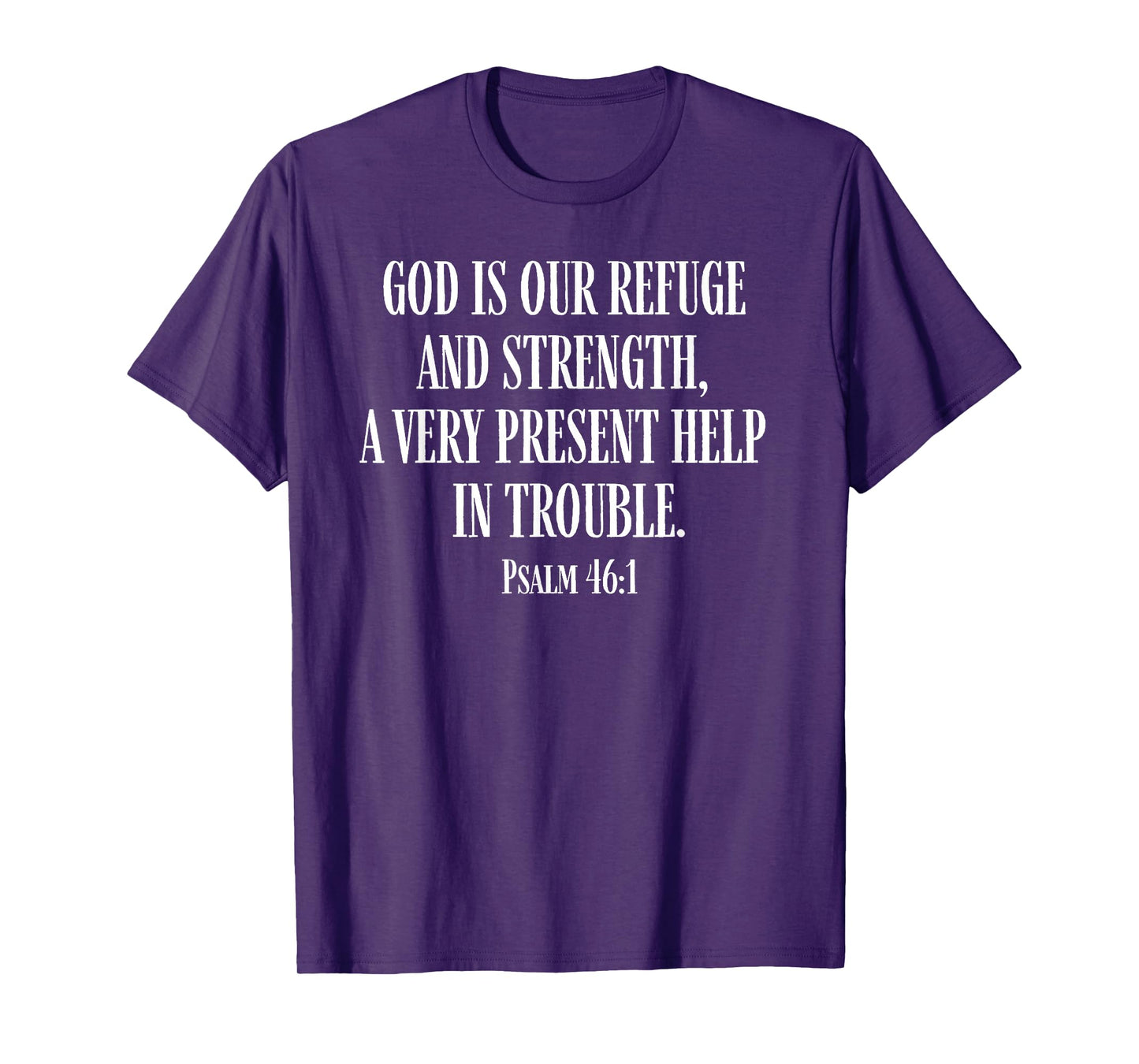 Psalm 46:1 God is Our Refuge Christian Faith Bible Verse T-Shirt