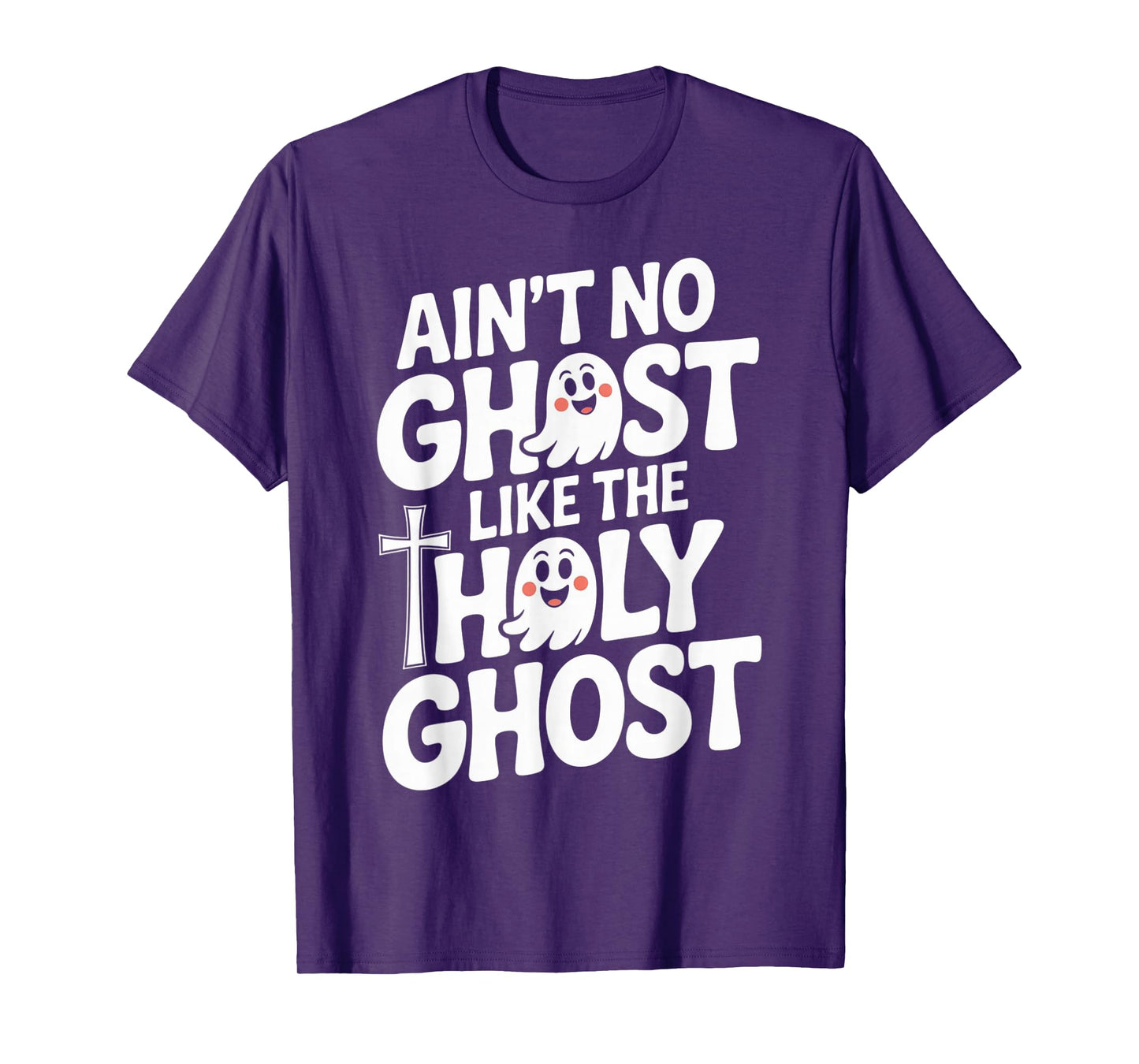 Ain’t No Ghost Like The Holy Ghost Christian Bible Halloween T-Shirt