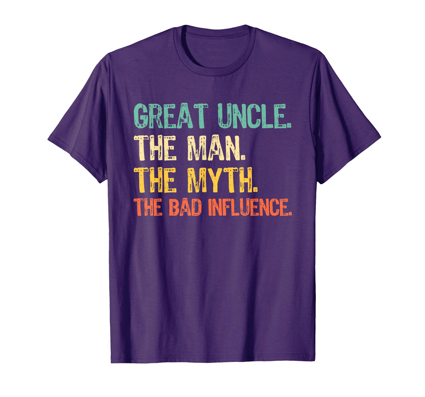 Great Uncle The Man The Myth The Bad Influence Funny Retro T-Shirt