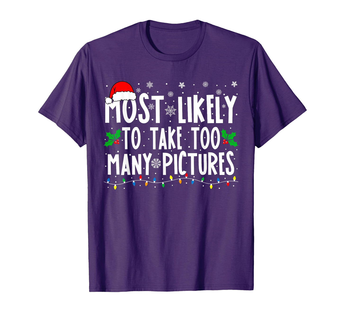 Most Likely To Take Too Many Pictures Funny Christmas T-Shirt