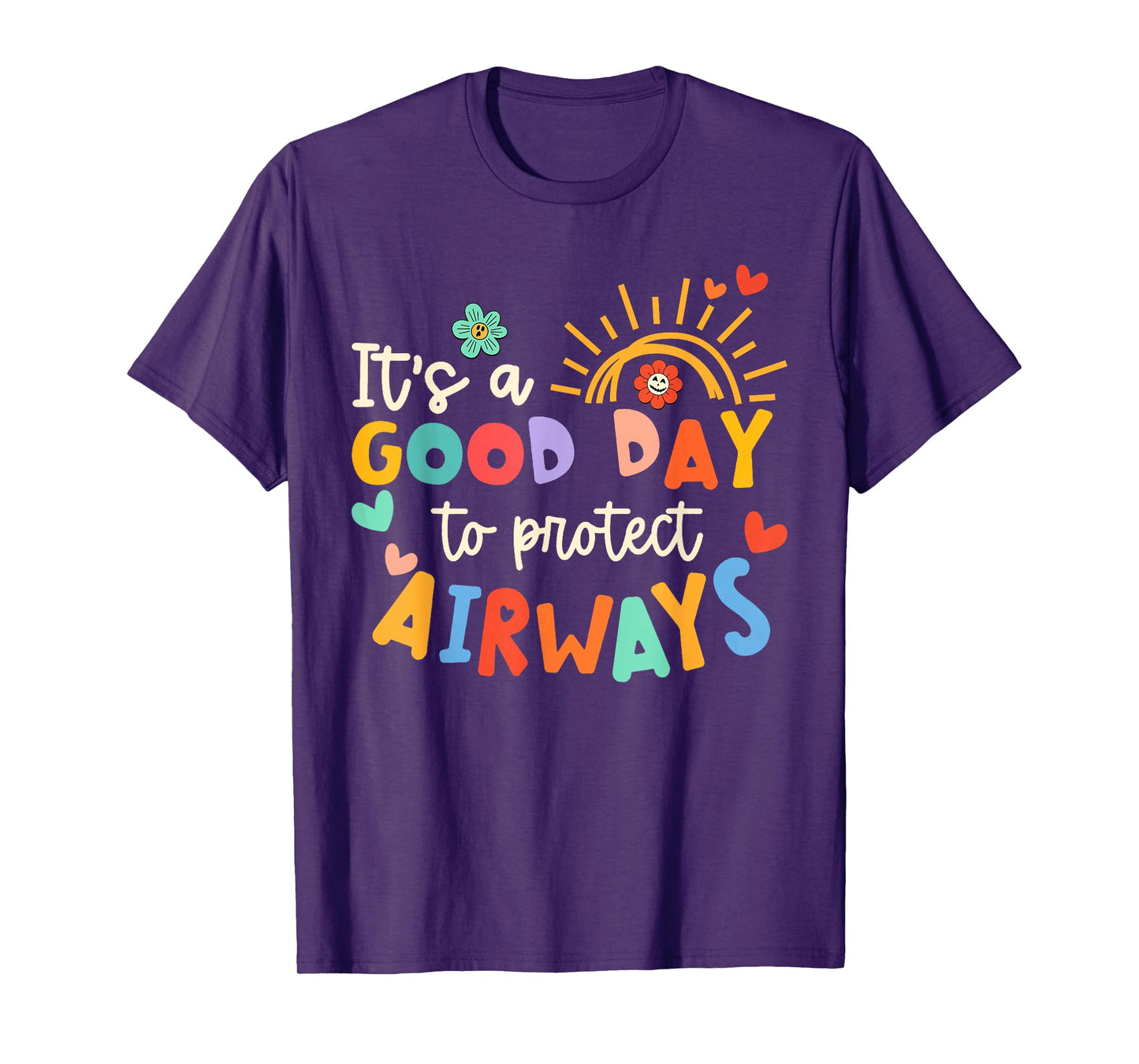 It's A Good Day To Protect Airways Tee Respiratory Therapist T-Shirt