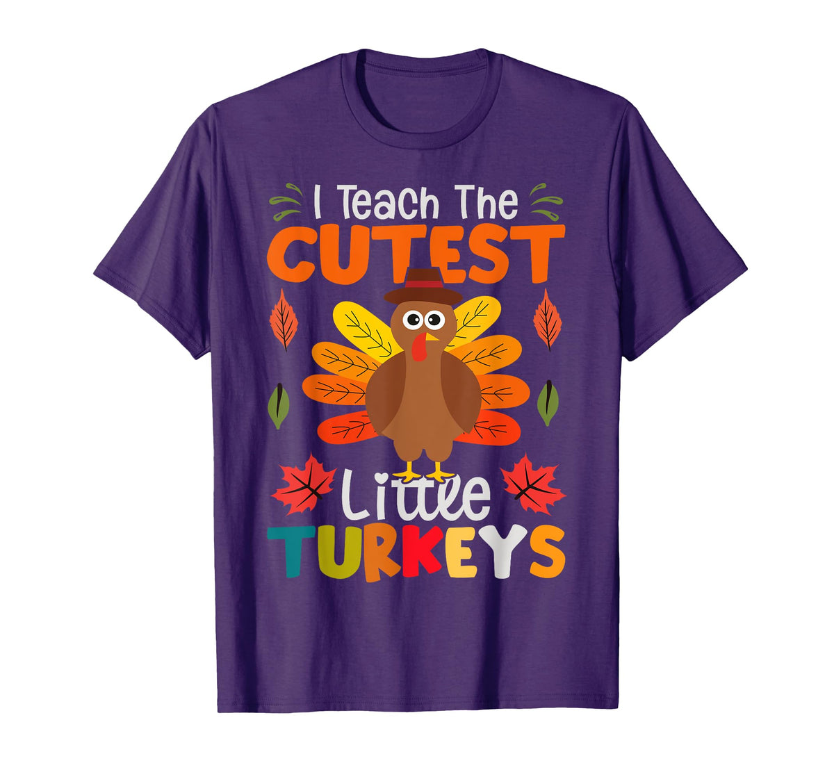 I Teach The Cutest Little Turkeys T-Shirt