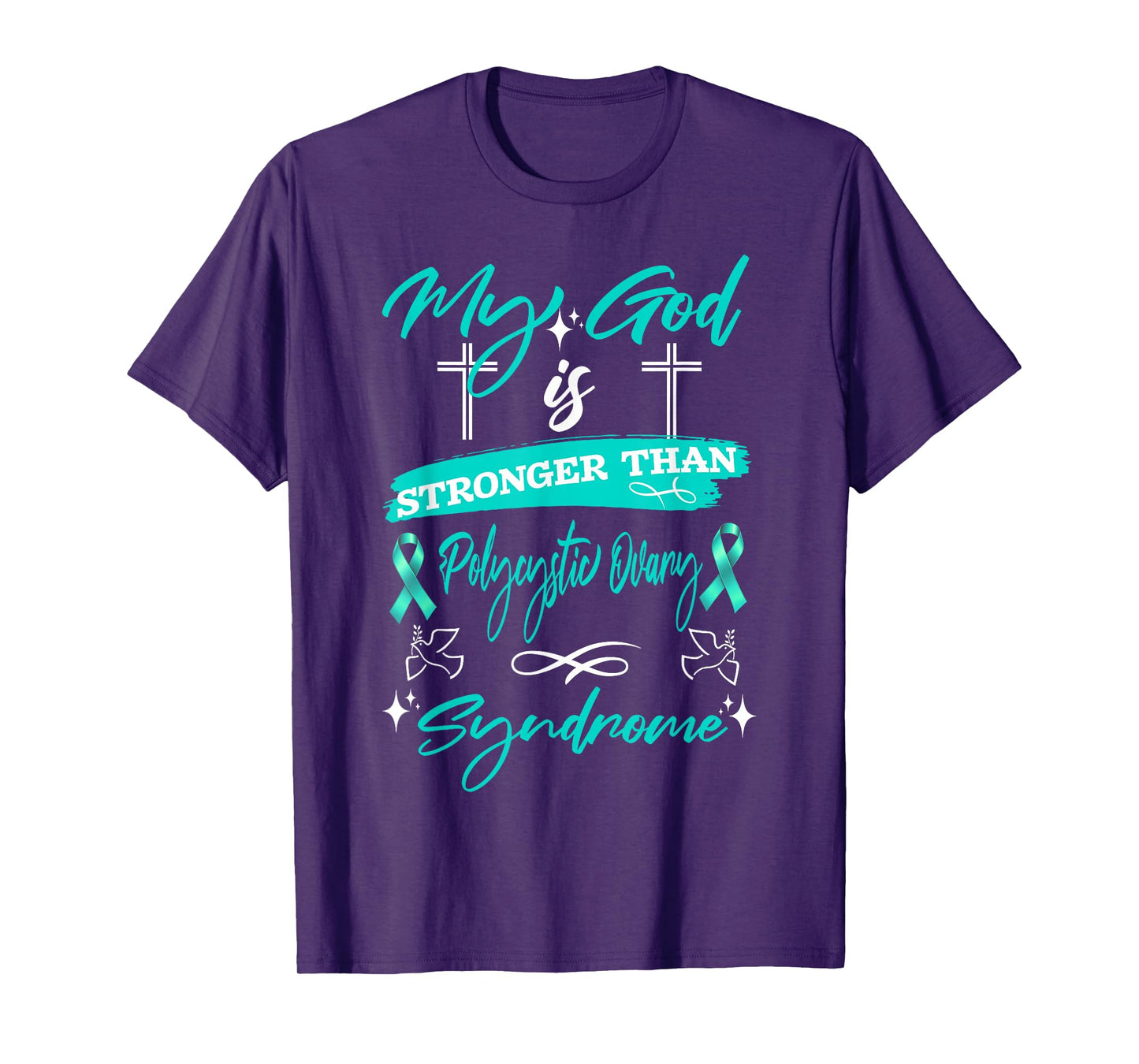 My God is Stronger Than PCOS Warrior Teal Ribbon Awareness T-Shirt