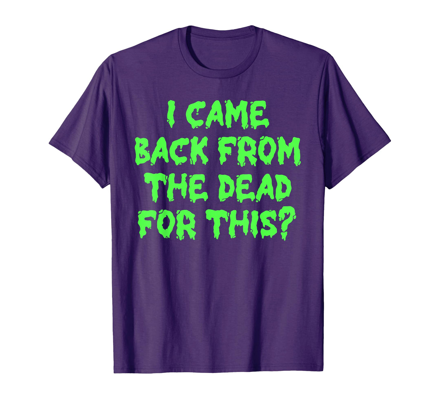 Vintage I Came Back From The-Dead For This Halloween Men T-Shirt