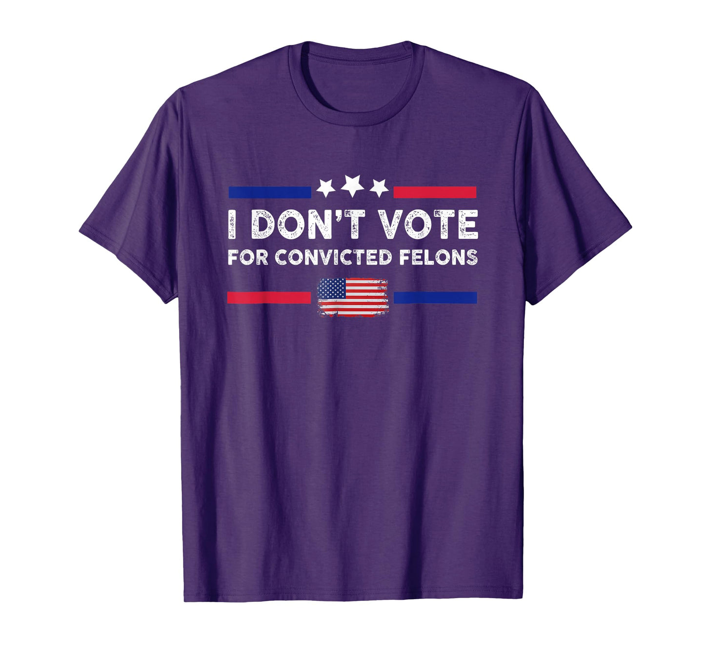 I Don't Vote For Convicted Felons Anti-Trump T-Shirt