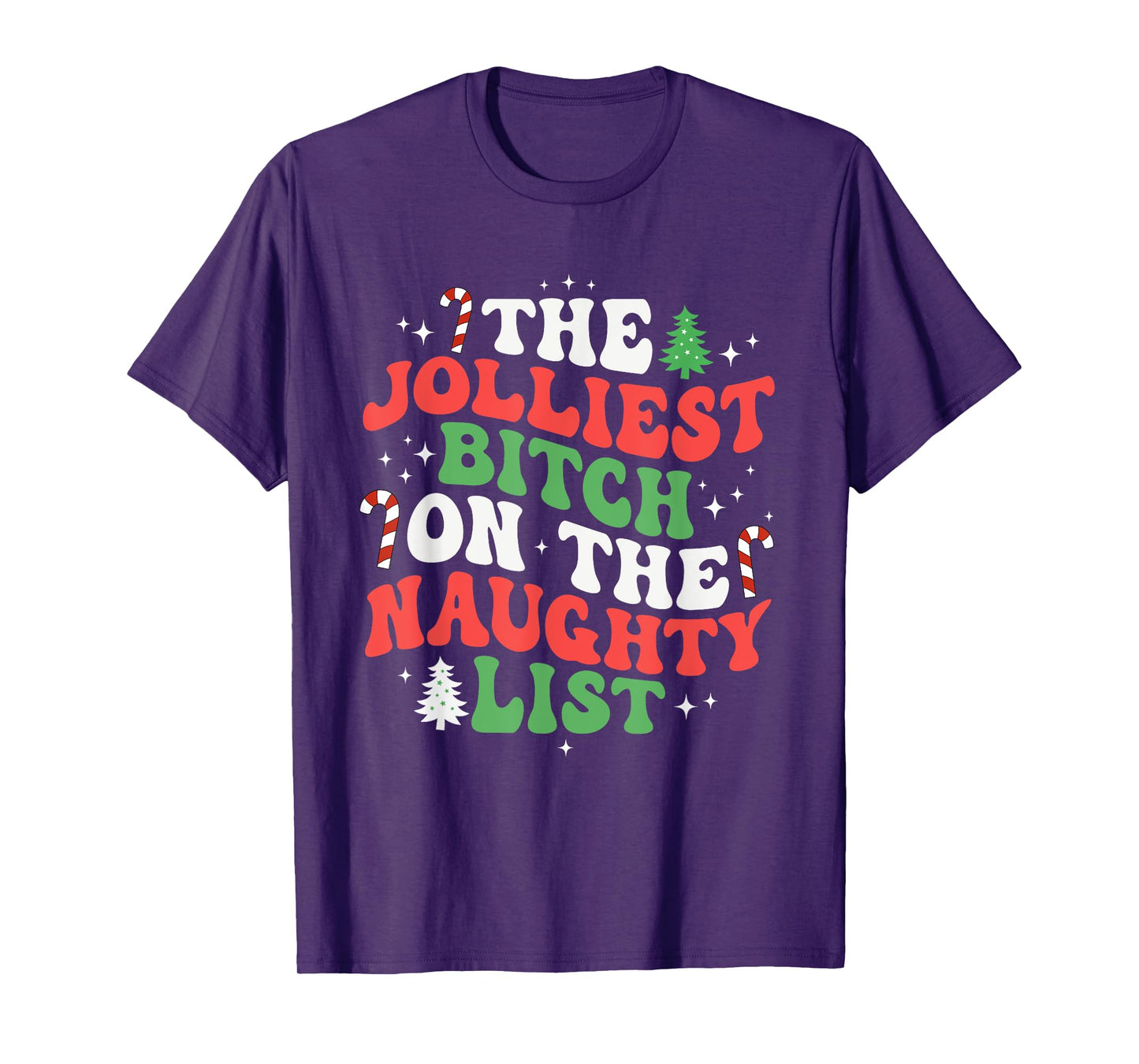 The Jolliest Bitch On The Naughty List Funny Christmas T-Shirt