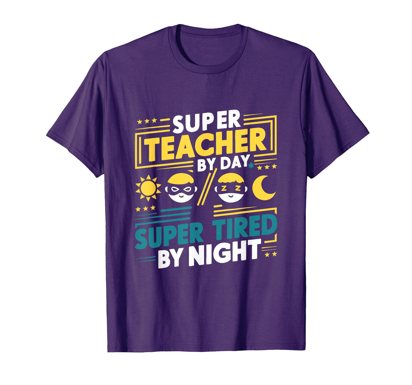 Super Teacher By Day Super Tired By Night Superheroes School T-Shirt