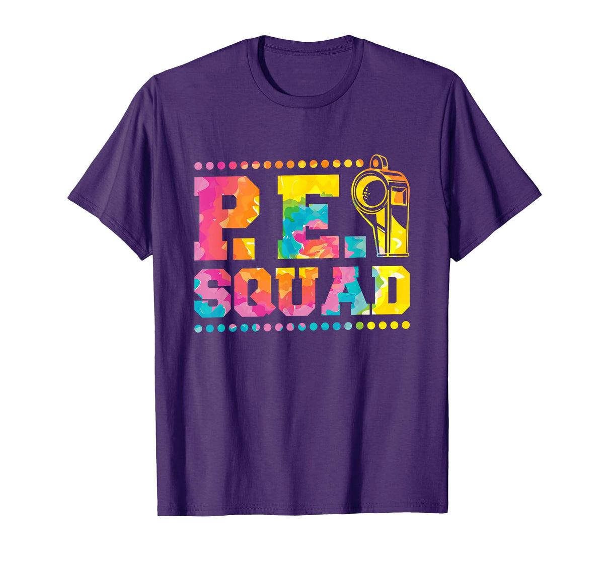 Pe Squad, Physical Education Teacher and PE Squad Men Women Girls Kids T-Shirt