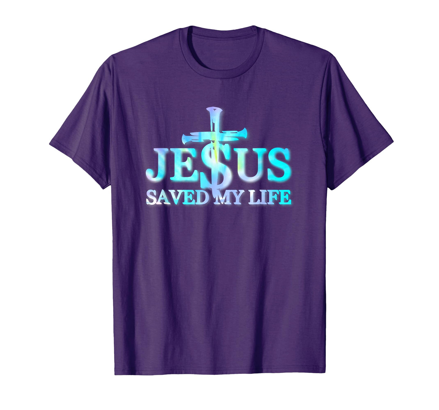 Tie Dye Jesus Christ Saved My Life Gift For Women Men T-Shirt