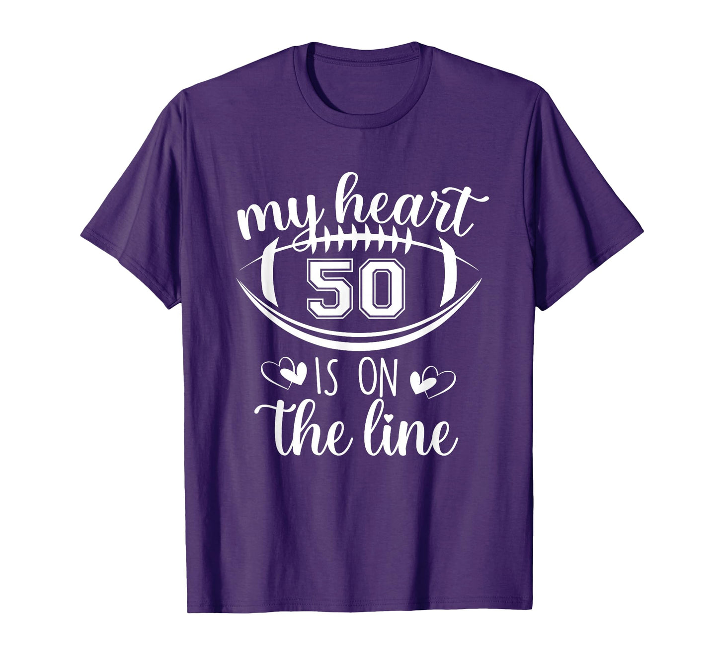 Custom Football Player Number 50 My Heart Is On The Line T-Shirt