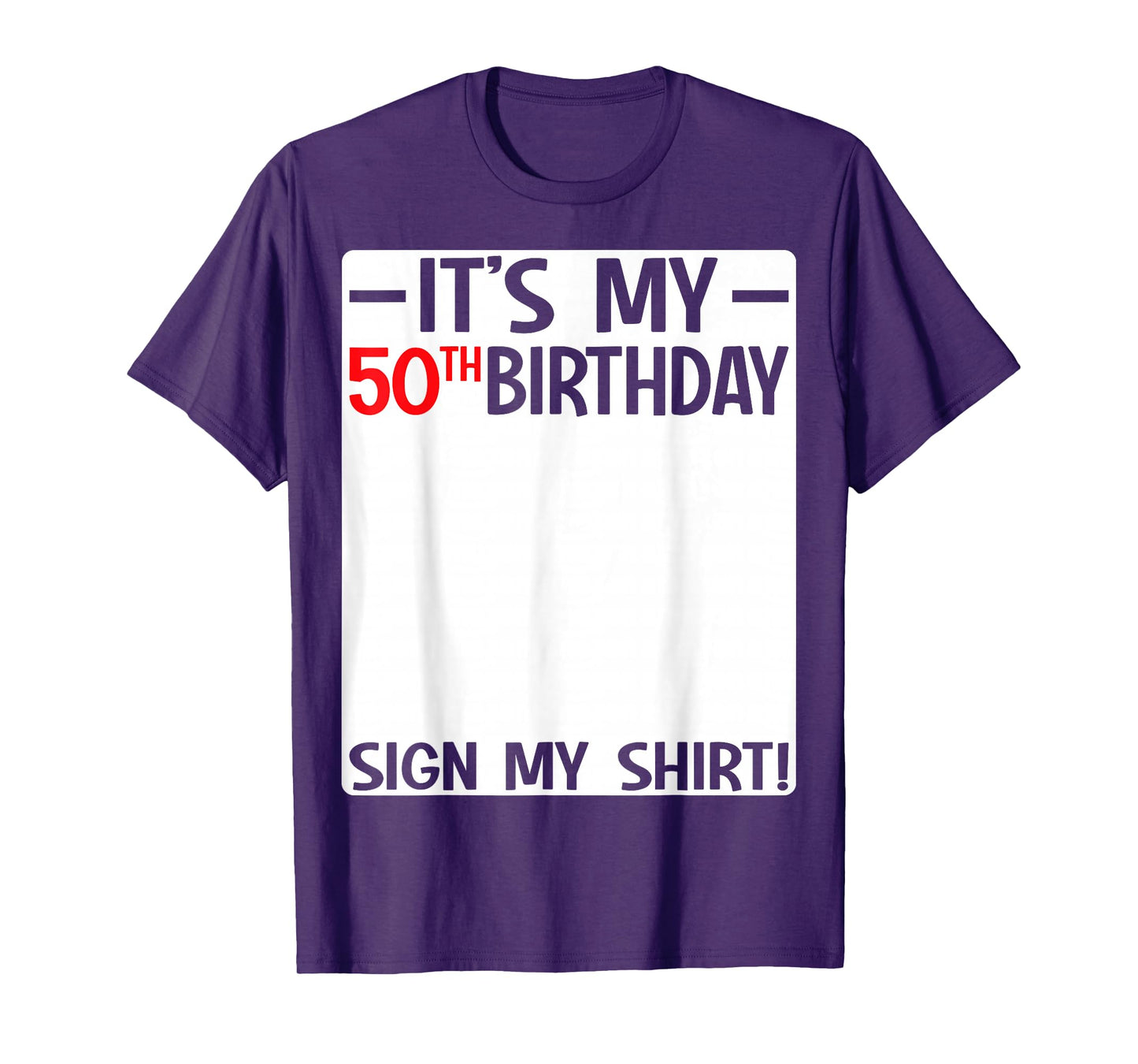 It's My 50th Birthday 50 Years Old Birthday Party Sign My T-Shirt