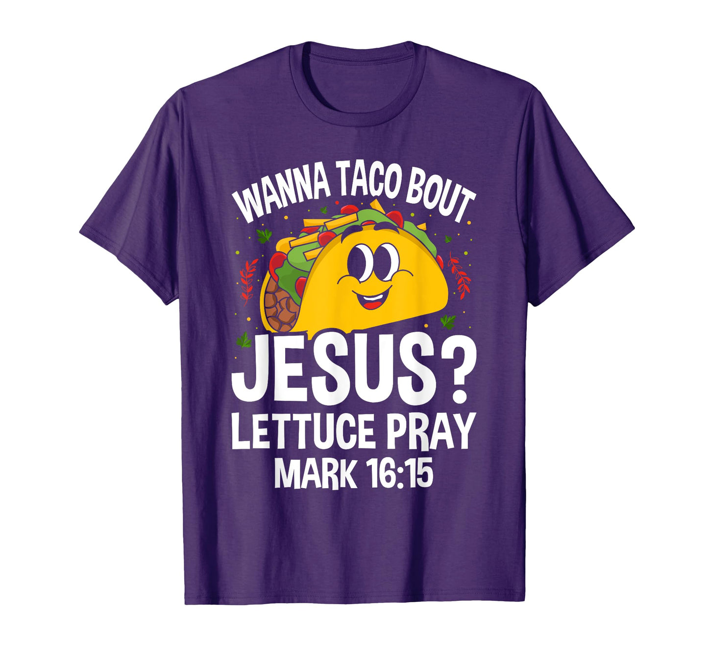 Wanna Taco Bout Jesus Cinco de Mayo Women Men Christian T-Shirt