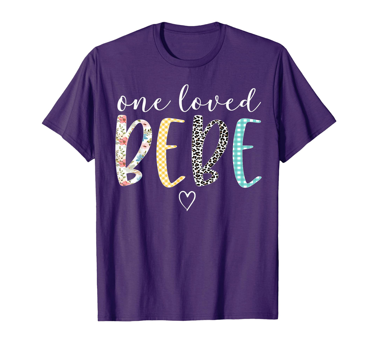 Bebe Gifts Women One Loved Bebe Mother's Day T-Shirt