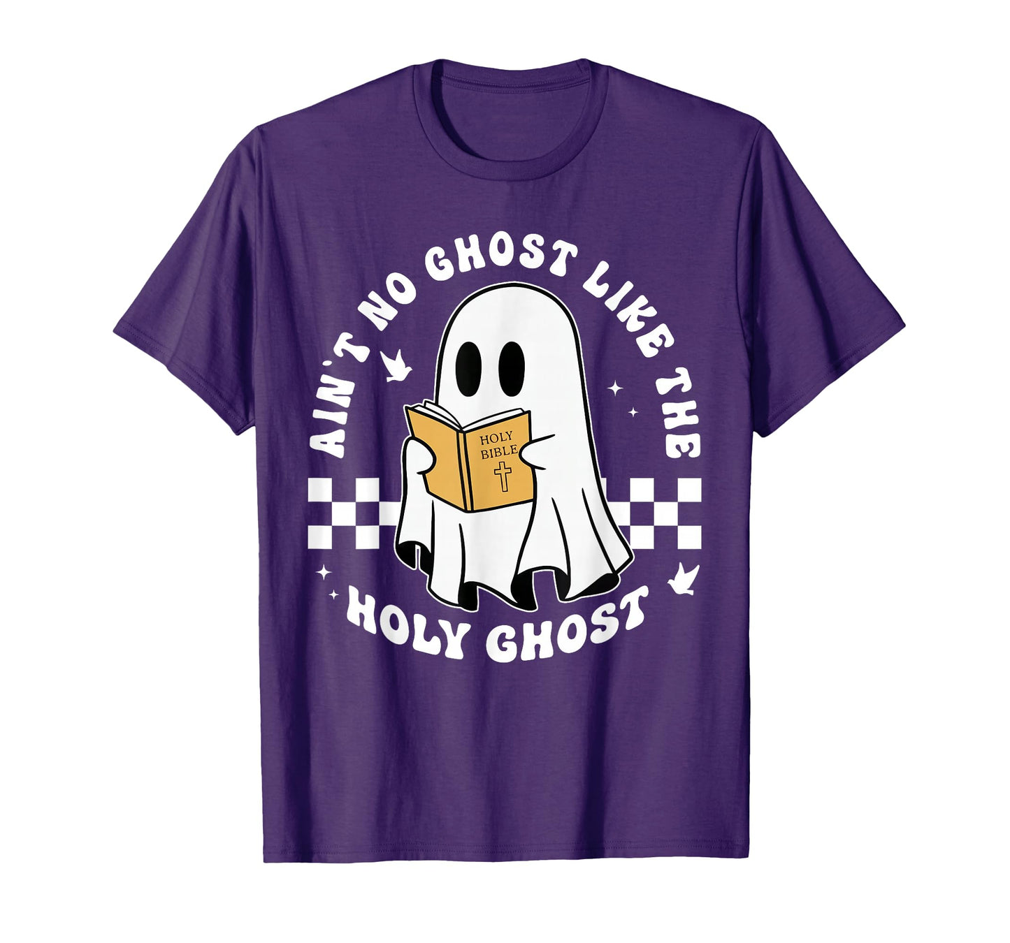 Aint No Ghost Like The Holy Ghost Funny Christian Halloween T-Shirt