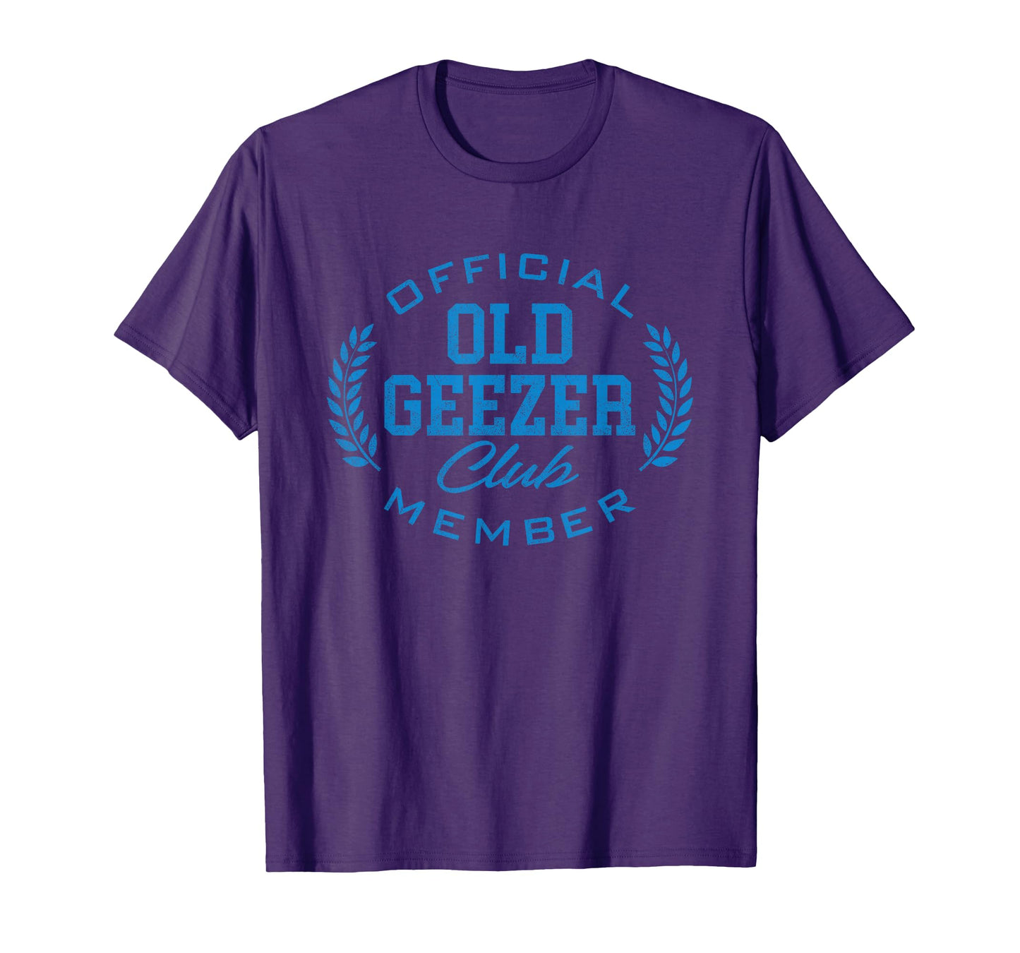 Old Geezer Club Funny Official Member Old Man Birthday T-Shirt